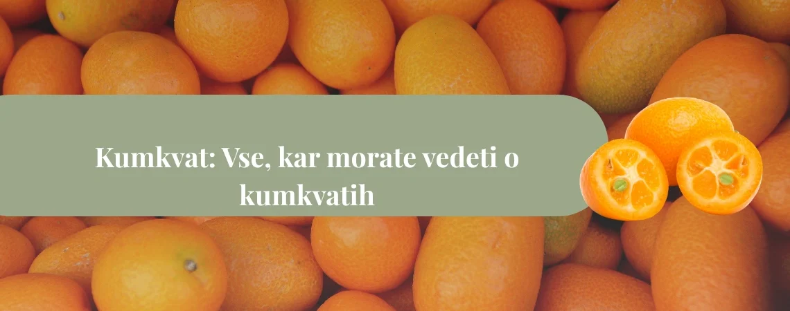 Kumkvat: zlata pomaranča z močnimi zdravilnimi učinki