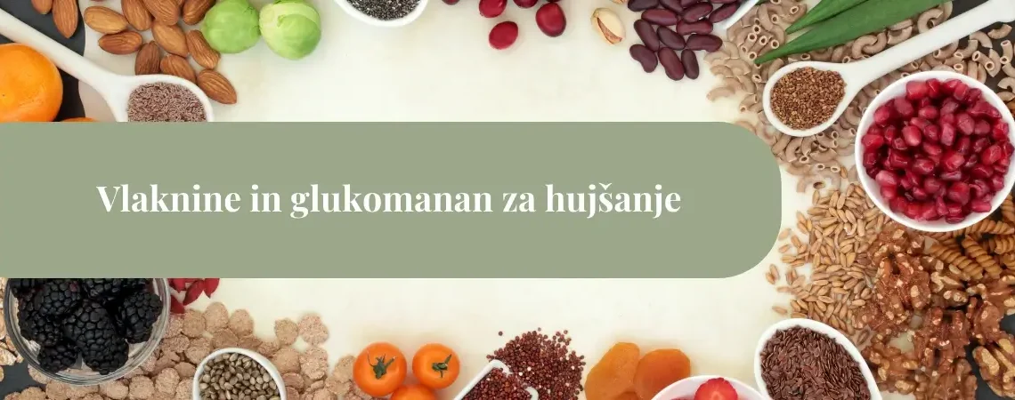 Vlaknine in glukomanan za hujšanje: dokazi in praksa
