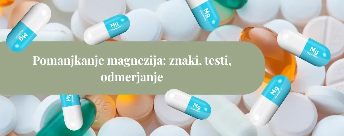 Pomanjkanje magnezija: znaki, testi, odmerjanje