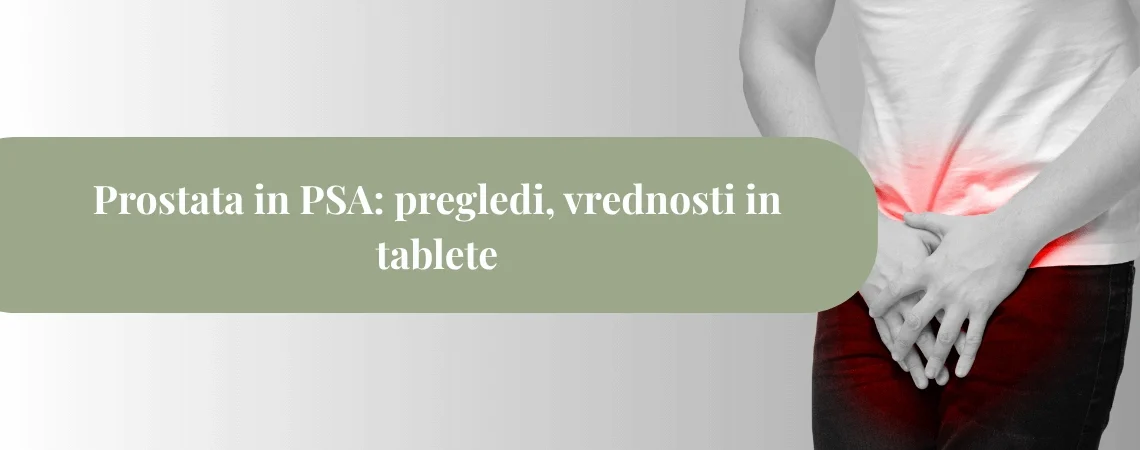 Prostata: Moški drži predel medenice zaradi nelagodja, kot naslovna slika članka o prostati, PSA testu in pregledih.
